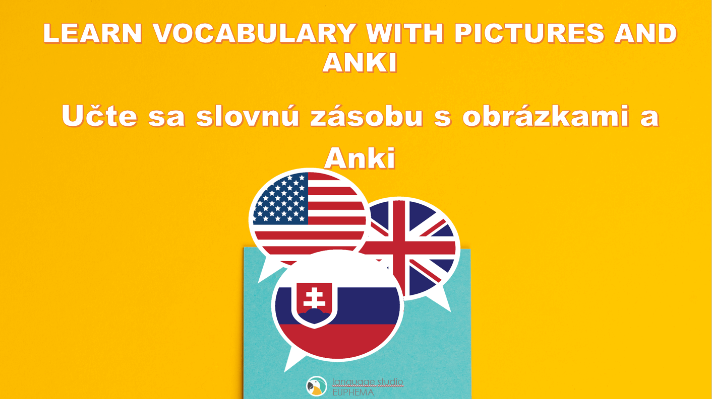 Učte sa slovnú zásobu s obrázkami a Anki (Learn vocabulary with pictures and Anki)